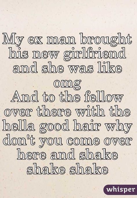 "My ex man brought his new girlfriend and she was like omgAnd to the fellow over there with the hella good hair why don't you come over here and shake shake shake" His New Girlfriend, Shake Shake, Good Hair, New Girlfriend, Love Notes, Song Lyrics, Taylor Swift, Cool Hairstyles, Swift