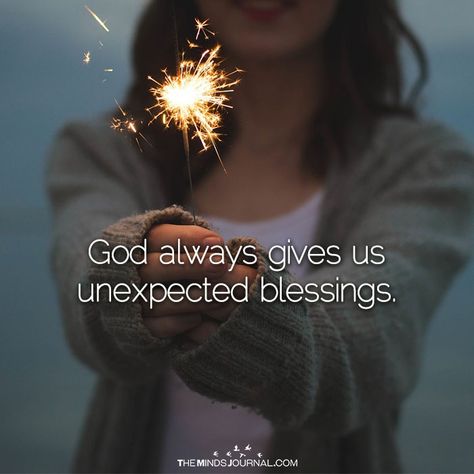 God Always Gives Us Unexpected Blessings - https://themindsjournal.com/god-always-gives-us-unexpected-blessings/ Gods Blessings Quotes, God Timing, Unexpected Blessings, God's Timing, Blessed Quotes, Quotes God, Trendy Quotes, Gods Promises, New Quotes