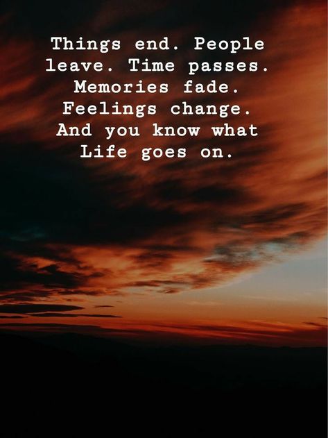 Feelings Change, Relatable Sayings, Incredible Quote, Goodbye Quotes, Story Love, Comfort Quotes, Go For It Quotes, How To Express Feelings, People Leave