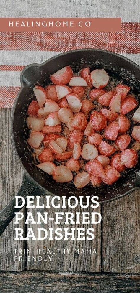 Fried Radishes, Radishes Recipe, Radish Recipes, Organic Butter, Free Meal Plans, Daily Vitamins, Trim Healthy Mama, Trim Healthy, Radishes