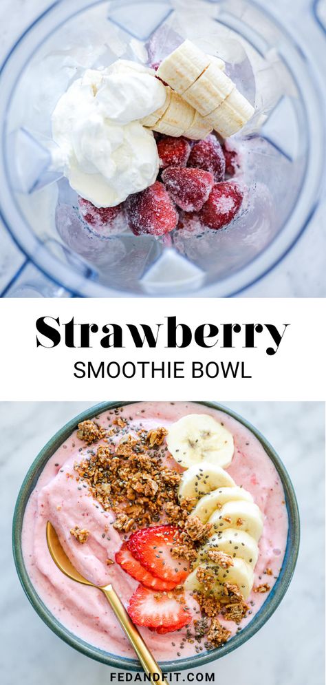 Strawberry Banana Smoothie Bowl- Fed & Fit High Protein Breakfast Smoothies, Strawberry Smoothie Bowl Recipe, Granola Smoothie, Smoothie Bowls Recipe Easy, Smoothie Bowl Toppings, Strawberry Smoothie Bowl, Strawberry Granola, Bowl Recipes Easy, Chocolate Peanut Butter Smoothie