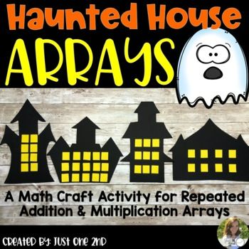 Halloween Haunted House Arrays Math Craftivity by Just One 2nd | TpT Addition Arrays 2nd Grade, Haunted House Array Craft, 2nd Grade Arrays Activities, Halloween Arrays Craft, Multiplication Halloween Craft, Haunted House Arrays, Third Grade Fall Crafts, Math Halloween Craft, Halloween Math 2nd Grade