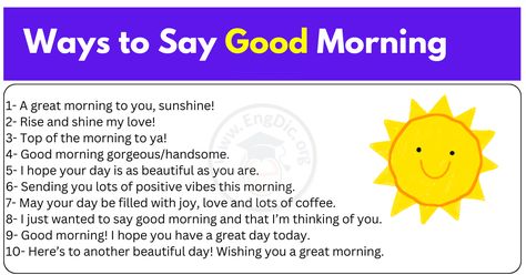 Welcome to the start of your day! Greeting someone in the morning is a wonderful way to spread kindness and make connections with one another. A friendly “Good Morning” can set the tone for a positive day, so it’s important to know how to say “Good Morning” effectively in cute, funny, and unique ways. In this blog post, we will explore different ways from around the world of saying “Good Morning,” giving you creative ideas on how to express yourself cheerfully each and every morning. Whether ... Cute Ways To Say Good Morning, Another Way To Say Good Morning, Way To Say Good Morning, Ways To Say Good Morning, Saying Good Morning, Say Good Morning, Good Morning Massage, How To Have A Good Morning, Morning Words