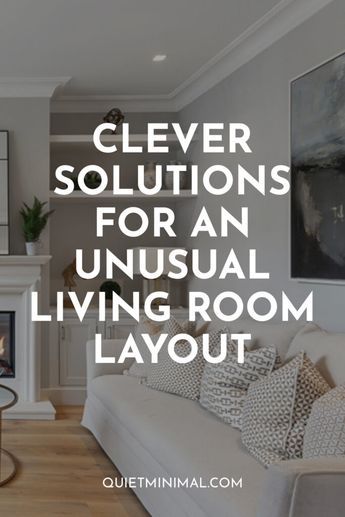 7 Clever Solutions For An Unusual Living Room Layout | Overcoming A Tricky Living Room Design - Quiet Minimal - Interior Design Inspiration & Ideas Big Living Room Layout, L Shaped Living Room Layout, Focal Point Living Room, Awkward Living Room Layout, Garden Hideaway, L Shaped Living Room, Long Narrow Living Room, Rectangle Living Room, Rectangular Living Rooms