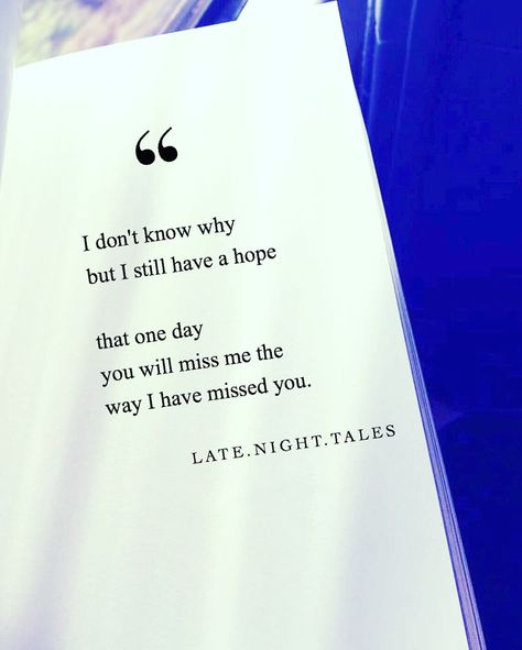 Why Don’t You Miss Me, I Hope You Miss Me, One Day You Will Miss Me Quotes, You Will Miss Me, Miss Me Quotes, Calling Quotes, I Have Missed You, You Miss Me, Relatable Teenager Posts