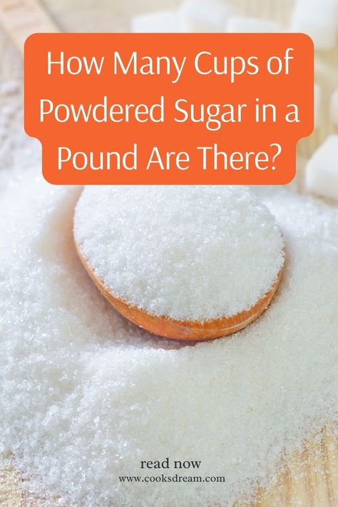 How Many Cups of Powdered Sugar in a Pound – Conversion GUIDE How Much Sugar, How To Make Icing, Dinner Food, Sweet Pastries, Cooking Area, Cooking Together, Food Facts, American Food, How To Measure