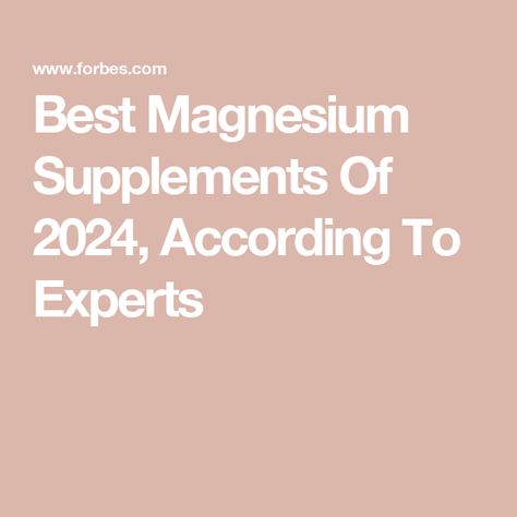 Best Magnesium Supplements Of 2024, According To Experts Best Magnesium Supplement, Magnesium Deficiency Symptoms, Chelated Magnesium, Magnesium Bisglycinate, Types Of Magnesium, Best Magnesium, Muscle Cramps, Migraine Prevention, Magnesium Glycinate