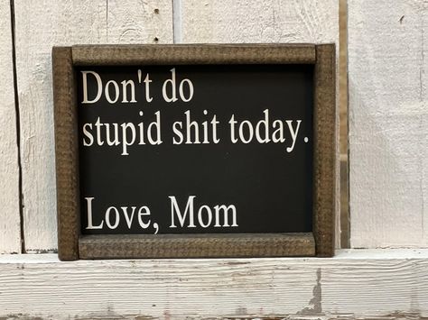 Is it Friday YET? #longweek #thankgodtomorrowisaholiday #thecraftersmill #rockfallsillinois #smallbusiness #soapparentlywearedramatic #nottospoiltheendingbuteverythingisgoingtobeokay #itwillneverbeperfectmakeitworklife #dontdostupidshittodaylovemom #ourfarm Homemade Signs Diy, Wooden Signs With Sayings Funny, Funny Sign Quotes For Home, Funny Quotes For Home Decor, Quotes For Board Signs, Funny Family Signs, Cute Signs For The Home, Funny Home Quotes, Sayings For Signs Home Decor