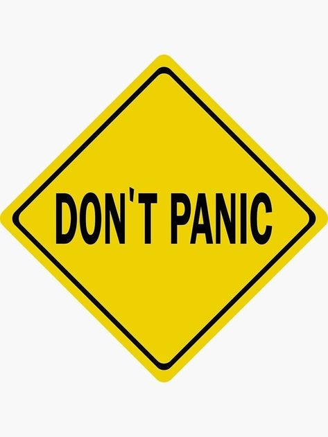 Dont Panic, Hot Wheels Garage, Sign Sticker, Road Design, Sticker Funny, Street Sign, Road Signs, Street Signs, Sign I