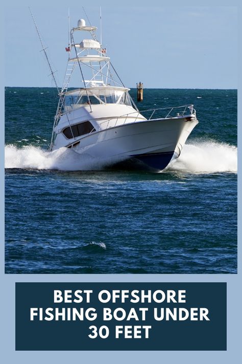 Many boats used for offshore fishing are so large that they can become cumbersome. In this guide, however, we are going to focus on the best offshore fishing boats under 30 feet to give you some more compact options. Deep Sea Fishing Boats, Boat Tips, Ocean Fishing Boats, Saltwater Boats, Offshore Fishing Boats, Offshore Boats, Sport Fishing Boats, Fishing Stuff, Offshore Fishing