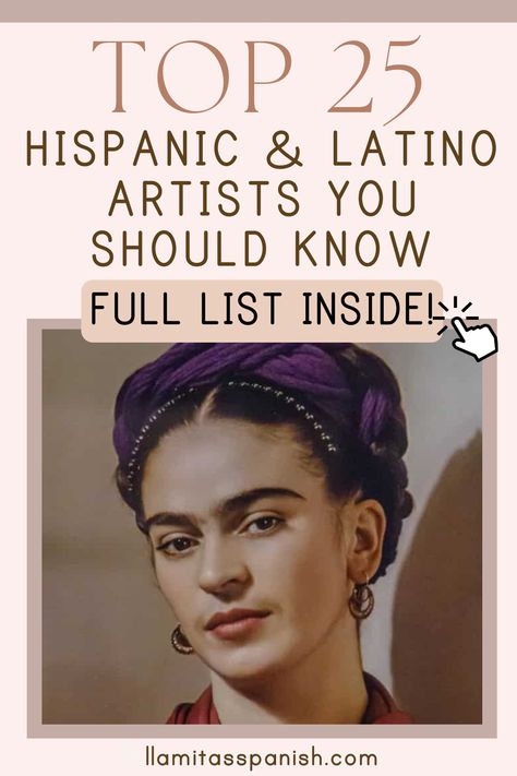 Art is a fascinating way to get your child interested in Hispanic and Latino cultures! You and your child can learn about artists from Spain and Latin American countries ranging from the 16th century to the present day! Read on the blog, to learn about the top 25 Hispanic & Latino artists that can help inspire your child to enter the creative world. Plus, there are Spanish resources inside to help your child learn more about the Hispanic and Latino language and culture! Frida Kahlo, Hispanic Artists For Kids, Latin American Culture, Latin Art, Hispanic Artists, Latin Culture, Homeschool Spanish, Latino Art, Latin Artists