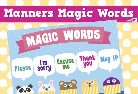 Manners - Magic Words Magic Words For Kids Classroom, Magic Words List, Magic E Words, Kids Classroom Decor, Weather Lessons, Classroom Charts, Preschool Classroom Decor, Behaviour Management, Switch Words