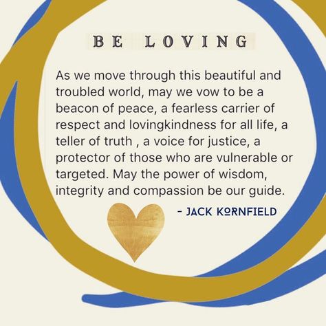 Jack Kornfield on Instagram: “As we move through this beautiful and troubled world, may we vow to be a beacon of peace, a fearless carrier of respect and lovingkindness…” Jack Kornfield, Losing My Religion, Abraham Hicks Quotes, Soul Searching, Knowledge And Wisdom, Writing Life, Yoga Quotes, Inspirational Videos, Spiritual Inspiration