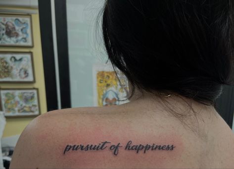 Persistance Tattoos, Pursuit If Happiness Tattoo, Pursuit Of Happiness Tattoo, Happiness Tattoo, Stick And Poke, Tattoo Fonts, Simplistic Tattoos, Future Tattoos, Cute Tattoos