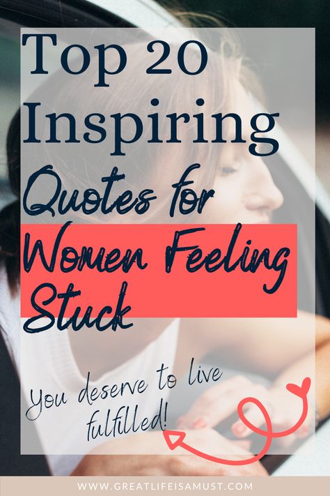 Inspiring quotes for women to get encouragement to live your best life. FOr women who feel stuck, stay at home moms, military spouses or any women who wants to get more out of life. Feeling Stuck Quotes Life, Inspiring Quotes For Women, Motivational Quotes For Women, Stay At Home Moms, Feel Stuck, Quotes For Women, Stand Up For Yourself, Inspirational Quotes For Women, Women Encouragement