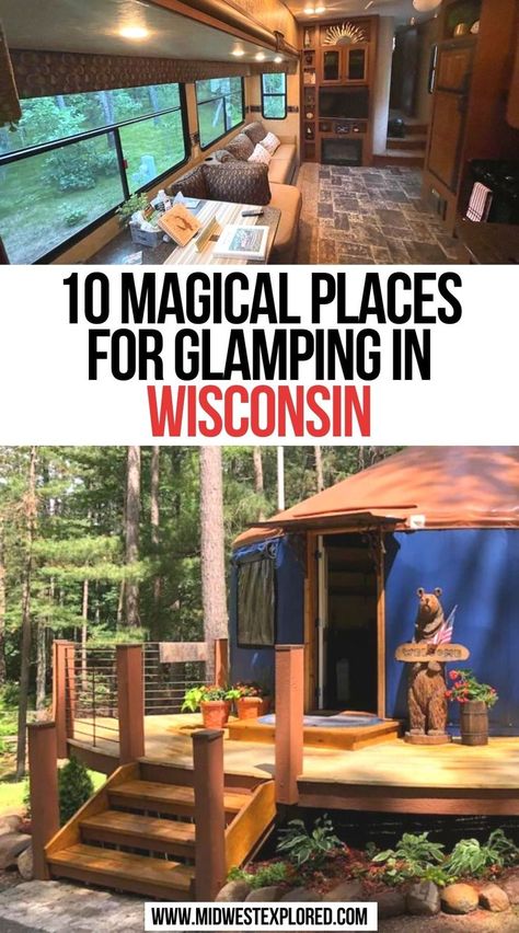 10 Magical Places for Glamping in Wisconsin Camping In Wisconsin, Things To Do In Wisconsin, Unique Glamping, Michigan Camping, Travel Places To Visit, Midwest Road Trip, Exploring Wisconsin, Wisconsin Camping, North America Travel Destinations