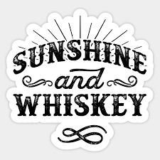 Sunshine And Whiskey - Drinking - Sticker | TeePublic Drinking Stickers, Quote Shirts Fashion, Beer Pong Table Diy, Whiskey Design, Alcohol Quotes Funny, Sunshine And Whiskey, Whiskey Shirt, Homemade Stickers, Beer Pong Tables