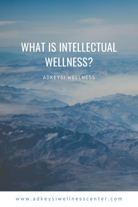 Intellectual Wellness, Dimensions Of Wellness, Intellectual Health, Learning New Skills, Unhealthy Snacks, Dig Deeper, Friend Challenges, Lifelong Learning, Benefits Of Exercise