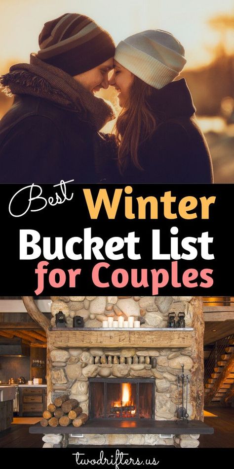 Couples Winter Bucket List, Couples Cabin Trip Activities, December Bucket List Couples, Couple Winter Activities, Winter Activities For Couples, Winter Couple Activities, Fun Things To Do In Winter, Fun Activities To Do With Boyfriend, Winter Anniversary Ideas