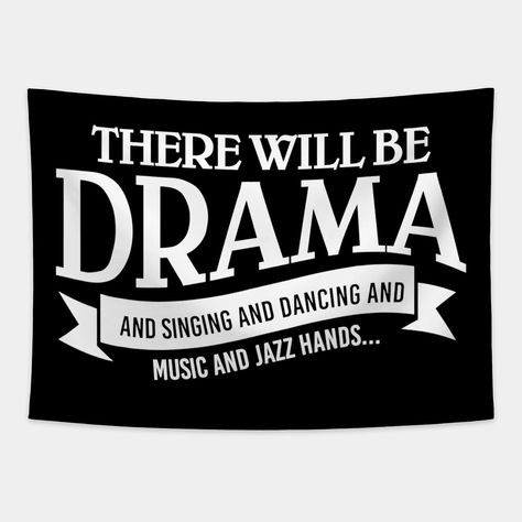 Broadway Actor There Will Be Drama Theater Teacher Design -- Choose from our vast selection of tapestries to match with your desired size to make the perfect custom tapestry. Pick your favorite: Movies, TV Shows, Art, and so much more! Available in small, medium, large. Perfect for decorations in apartments, bedrooms, and dorm rooms. Musical Theater Room Decor, Musical Theatre Party Decorations, Broadway Themed Bedroom, Musical Theatre Party, Broadway Bedroom Ideas, Drama Classroom Decor, Drama Classroom Decorations, Theater Teacher, Movie Bedroom Ideas