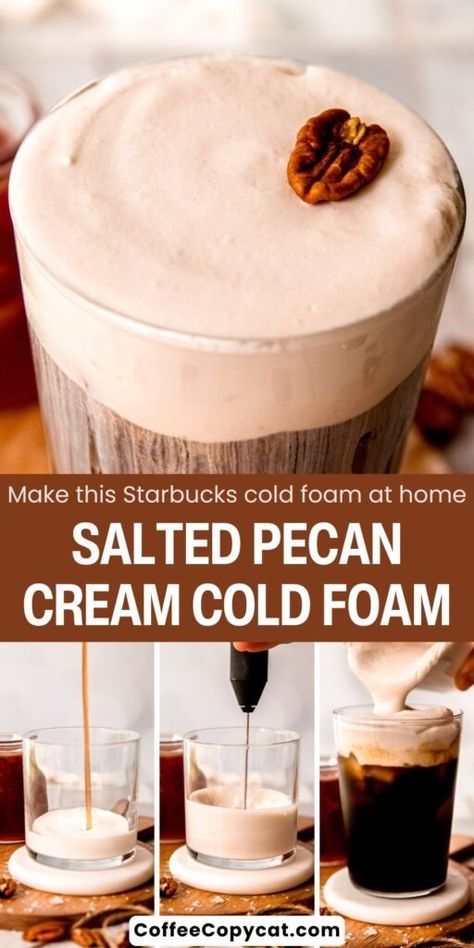 Salted Pecan Cream Cold Foam (Starbucks Copycat) - coffeecopycat.com Cream Cold Foam Recipe, Cold Brew Drinks, Cold Foam At Home, Cold Foam Recipe, Foam Recipe, Fall Starbucks, Cream Cold Foam, Iced Lattes, Iced Coffee Drinks