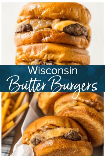 Wisconsin Butter Burger Recipe, Butter Burger Recipe, Butter Burger, Onion Burgers, Butter Burgers, Really Good Food, Best Burger Recipe, The Best Burger, Protein Dinner