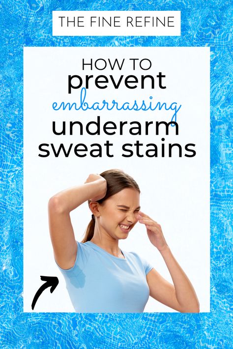 Stop Armpit Sweat, Always Look Put Together, Smelly Underarms, Underarm Stains, Stop Sweating, Underarm Odor, Armpit Fat, Pit Stains, Look Put Together