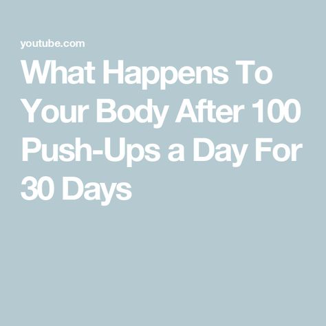 What Happens To Your Body After 100 Push-Ups a Day For 30 Days 100 Push Ups A Day, Push Up Form, Delayed Onset Muscle Soreness, Get A Six Pack, Pectoral Muscles, Push Up Challenge, Shoulder Muscles, Popular Workouts, How To Get Better