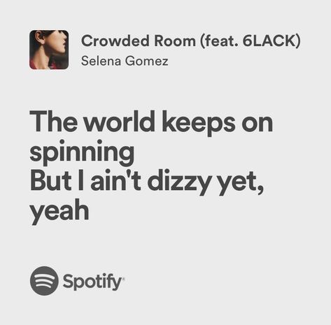 crowded room | selena gomez | spotify lyrics Selena Gomez Spotify, Crowded Room, Spotify Lyrics, Selena Gomez