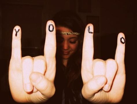 yolo You Only Live Once, Ashley Smith, Young Wild Free, Grad Pics, Hang Loose, Wild Child, Wild And Free, Forever Young, Living Life