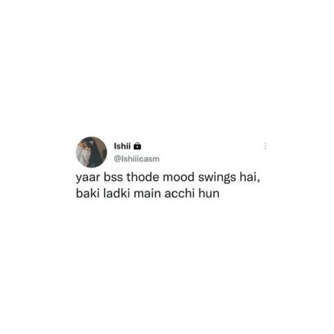 Hindi Tweets, Funny Bio Quotes, Short Meaningful Quotes, Funky Quotes, Very Funny Memes, Funny Words To Say, Cute Quotes For Him, Cheesy Quotes, Laughter Quotes