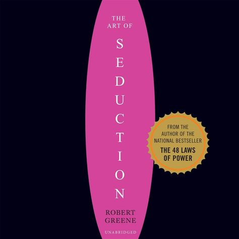 The Art of Seduction [book] Laws Of Seduction Book, Power Of Seduction Book, Books About Seduction, The Art Of Seduction Book, Robert Greene Books, Daniel Kahneman, Laws Of Power, The Art Of Seduction, Malcolm Gladwell