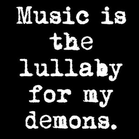 Metal Music Quotes, Music Quotes Deep, My Demons, Really Deep Quotes, I Love Music, Poem Quotes, Metal Music, Deep Thought Quotes, Quotable Quotes