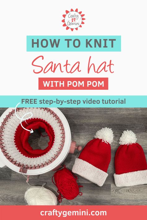 How to knit Santa hat with pom pom Knit Santa Hat Pattern, Knit Santa Hat, Hat Pattern Knit, Crochet Machine, Circle Loom, Knitting Machine Tutorial, Santa Hat Pattern, Crafty Gemini, Circular Loom