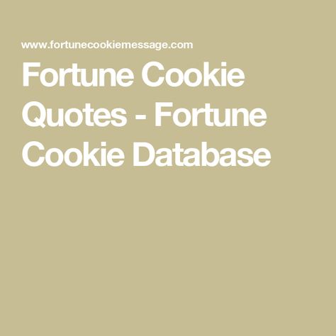 Fortune Cookie Quotes - Fortune Cookie Database Fortune Quotes, Fortune Cookie Messages, Fortune Cookie Quotes, Cookie Quotes, Fortune Cookies, Fortune Cookie, Kids Party, Social Media, Quotes