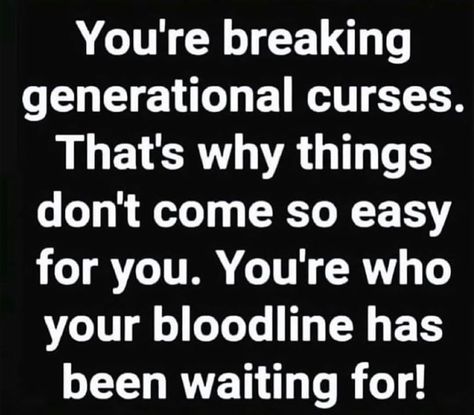 Break The Curse Quotes, Breaking Family Curses, Breaking Generational Curses Quotes, Generational Curses Quotes, Generational Curse Breaker, Break Generational Curses, Curse Quotes, Breaking Generational Curses, Bible Quotes Kjv