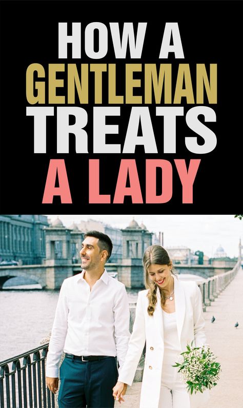 A man and a woman walking hand-in-hand to to demonstrate how a gentleman treats a lady Qualities Of A Good Man List, Southern Gentleman, Cleaning Lady, True Gentleman, Der Gentleman, History Education, Man Go, Modern Gentleman, Manners