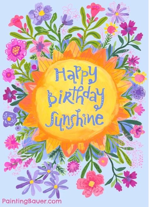 Happy Birthday Sunshine, Happy Birthday Illustration, Card With Flowers, Happy Birthday Woman, Birthday Wishes Flowers, Birthday Greetings Friend, Happy Birthday Wishes Photos, Happy Birthday Art, Happy Birthday Greetings Friends