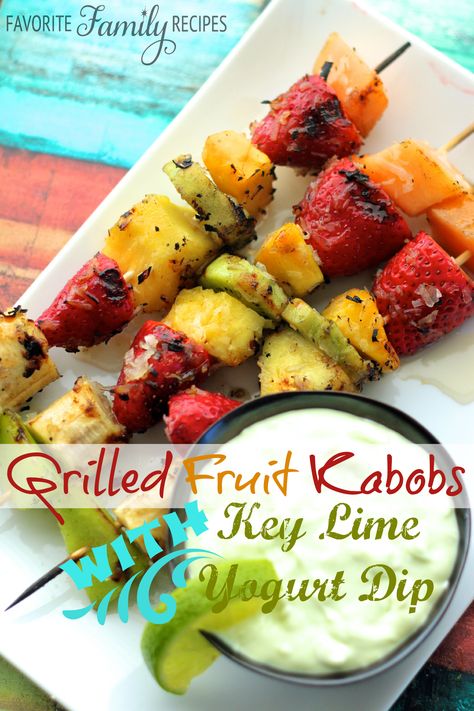 Grilled Fruit Kabobs with Key Lime Yogurt Dip Grilled Fruit Kabobs, Key Lime Yogurt, Grilled Desserts, Grilled Fruit, Fruit Kabobs, Yogurt Dip, Fruit Dishes, Grilled Veggies, Grilled Corn