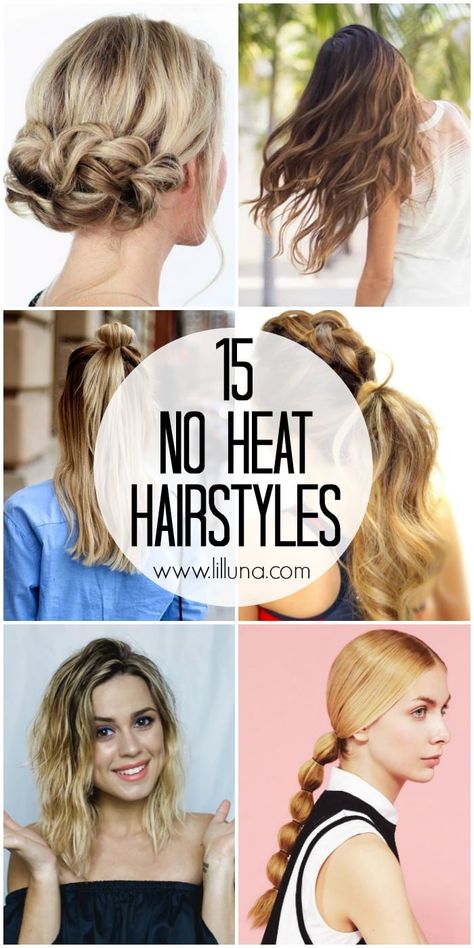 15 No Heat Hairstyles - easy hairstyles that don't require any heat. Very necessary to combat damage from the summer sun! { lilluna.com } Long Hairstyles No Heat, No Heat Hair Styles, Hairstyles No Heat, Heat Hairstyles, Hair Without Heat, Curls No Heat, Second Day Hairstyles, No Heat Hairstyles, Heatless Hairstyles