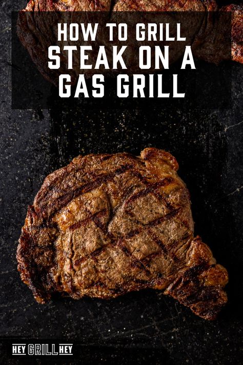 How to Grill Steak on a Gas Grill - Hey Grill, Hey Grilling T Bone Steaks On Gas Grill, How To Grill A Steak On A Gas Grill, Best Steaks For Grilling, Grill Ribeye On Gas Grill, Steak On Grill How To Cook, Best Way To Grill Steak, How To Grill A Steak, How Long To Grill Steak, Grilling Steaks On Gas Grill