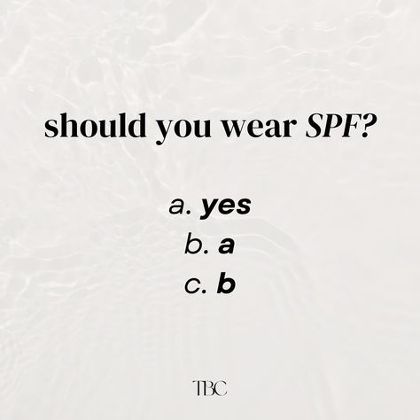 The answer should always be yes to SPF🌞🤩 Save this as a reminder for later!🤍 #esthetician #skincare #facial #whiterockfacials #spf #sunscreen Spf Reminder, Esthetician Skincare, Skincare Facial, Total Beauty, Spf Sunscreen, Esthetician, Always Be, Sunscreen, Lashes