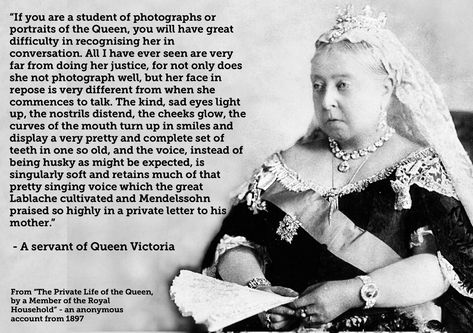 Queen Victoria’s voice, teeth and smile. Quote from “The Private Life of the Queen, by a Member of the Royal Household” Victorian Quotes, Queen Victoria Family, Queen Victoria Prince Albert, Famous Quotes About Life, In Smile, Queen Alexandra, Family Jewels, Private Life, Family Events