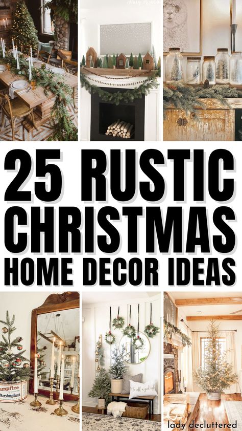 25 Rustic Christmas Home Decor Ideas Rustic Christmas Decor Ideas Outdoor, Rustic Christmas Mantel Decor, Vintage Natural Christmas Decor Ideas, Winter Theme Decor, Rustic Christmas Mantle Ideas, Country Cabin Christmas Decorating Ideas, Christmas Decor Natural Rustic, Country Christmas Mantle Decor, Rustic Christmas Fireplace