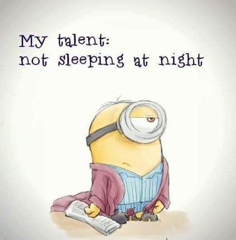 10 Extra Silly Minion Quotes That Are Too Funny Cant Sleep Quotes Funny, Insomnia Quotes Funny, Cant Sleep Quotes, Insomnia Funny, Insomnia Quotes, Sleep Quotes Funny, Chronic Illness Humor, Illness Humor, Tired Funny