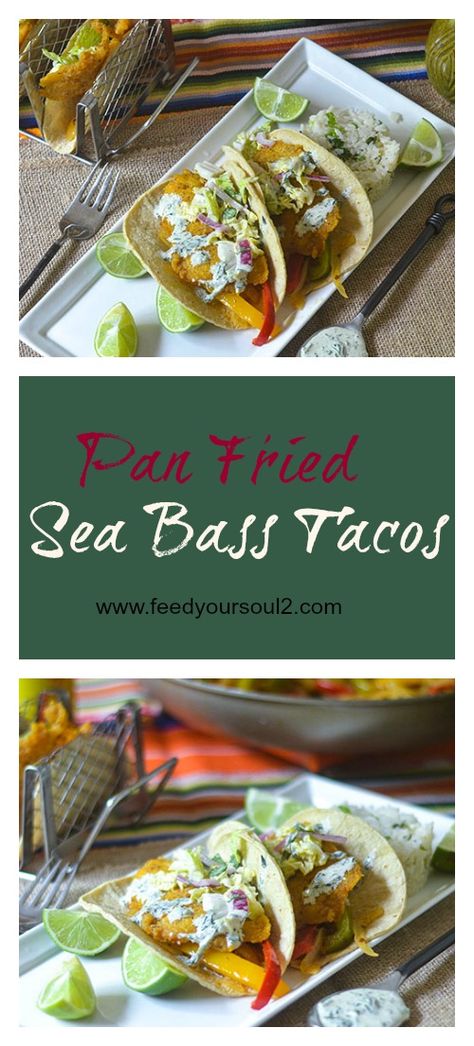 Pan Fried Sea Bass Tacos from Feed Your Soul Too   Seafood Recipes | Gluten Free | Tacos Sea Bass Tacos, Cooking Sea Bass, Bass Recipes, Gravlax Recipe, Pan Fried Trout, Dill Cream Sauce, Baked Sea Bass, Sea Bass Recipes, Gluten Free Tacos