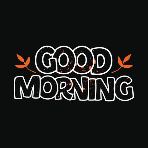 Good Morning Illustration, Good Morning New, Nice Good Morning Images, New Good Morning, Good Morning Love Gif, G Morning, Morning Quotes For Him, T Shirt Prints, Morning Nature