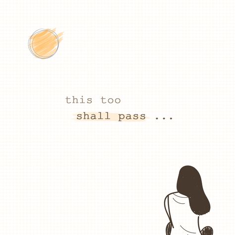 It Will Pass Quotes, Passing Quotes, Ipad Aesthetics, This Too Shall Pass, Quotes And Pictures, Note It, Reminder Quotes, Art Journal Inspiration, In The End