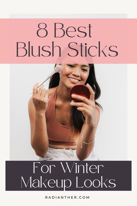 this is an image with text "8 Best Blush Sticks For Winter Makeup Looks" Winter Kissed Blush, Fall Blush Colors Makeup, Blush Focus Makeup, Color Pop Blush Stick, Best Blush Brush, Winter Lipstick, Makeup Tips For Beginners, Winter Makeup, Makeup Makeover