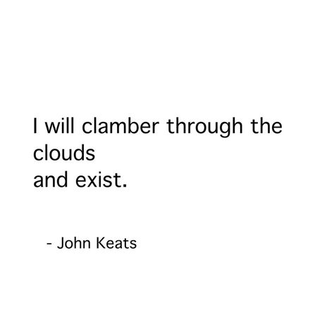 Keats Quotes, Typewriter Series, Poet Quotes, Poetic Words, Book Of Poems, John Keats, Rainer Maria Rilke, Jack Kerouac, Witty Quotes